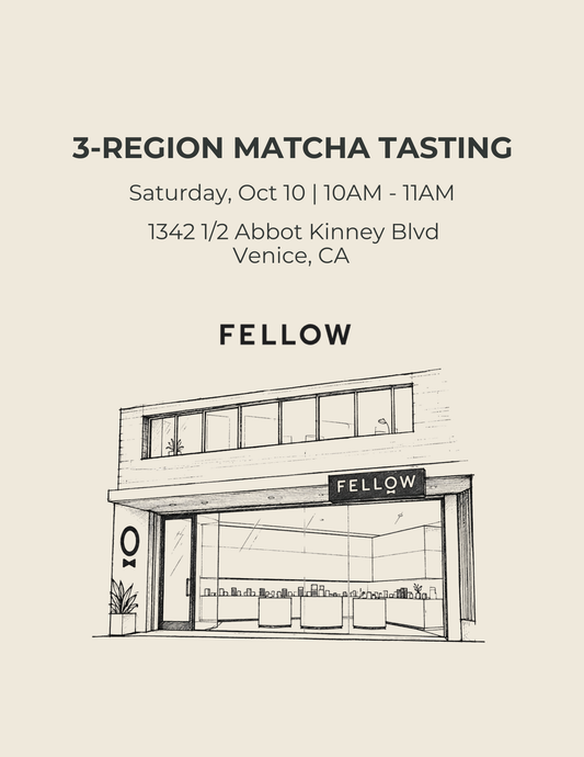 Tea For Us 3-Region Matcha Tasting at Fellow LA