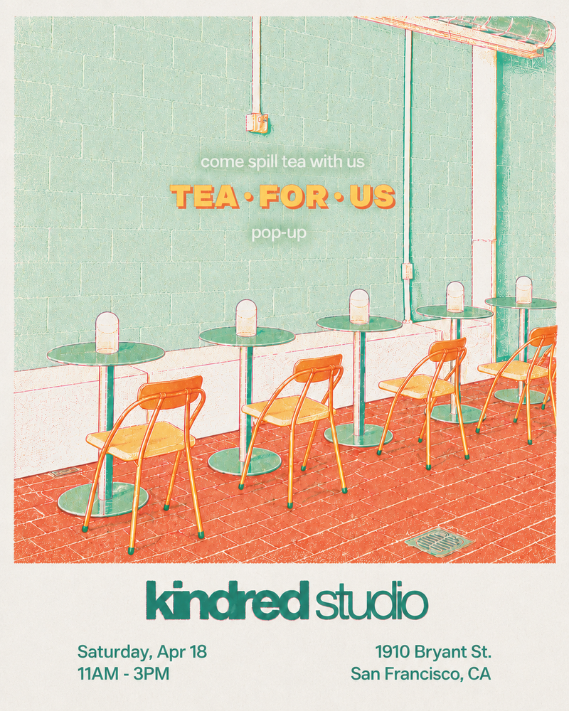 TEA FOR US × Kindred Studio