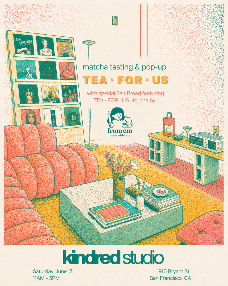 TEA FOR US × From Em × Kindred Studio
